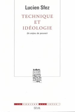Technique et idéologie - un enjeu de pouvoir