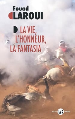 La Vie, l'honneur, la fantasia