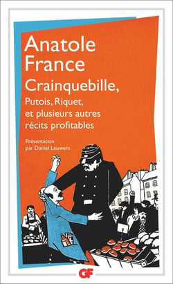 Crainquebille - putois - riquet - et plusieurs autres récits profitables