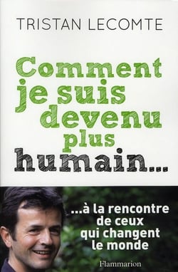 Comment je suis devenu plus humain...
