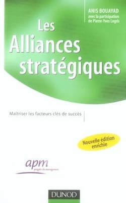 Les alliances stratégiques - maîtriser les facteurs clés du  succès (2e édition)
