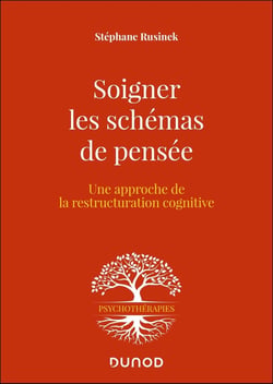 Soigner les schémas de pensée : Une approche de la restructuration cognitive (2e édition)
