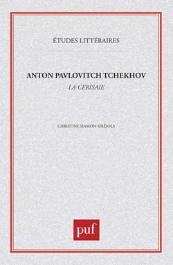 ETUDES LITTERAIRES Tome 40 : la cerisaie, de Anton Pavlovitch Tchékhov