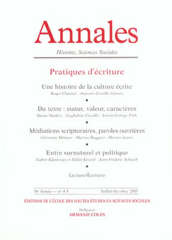 Annales histoire sciences sociales n.56/4 - pratiques d'écriture - une histoire de la culture écrite - du texte: statu, valeur, caractères - médiations scripturaires, paroles ouvrières - entre surnaturel et politique