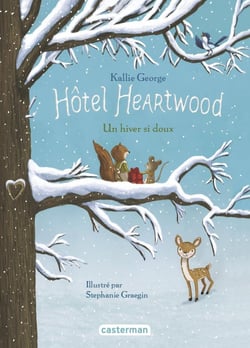 Hôtel Heartwood Tome 2 : un hiver si doux