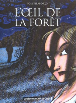 L'OEIL DE LA FORET (Tome 1)