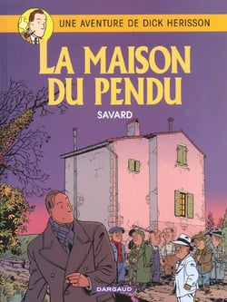 Dick Hérisson Tome 8 : la maison du pendu