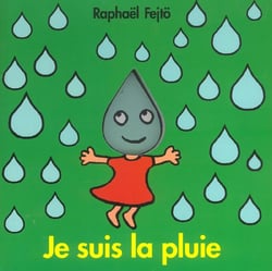 Je suis la pluie