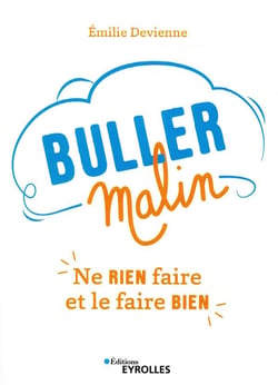 Buller malin - ne rien faire et le faire bien
