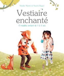 Vestiaire enchanté - 17 modèles enfant de 1 à 5 ans