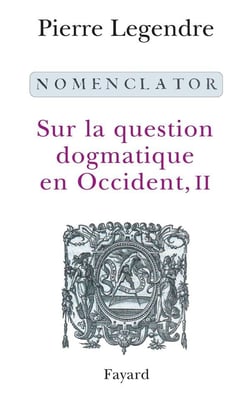 Nomenclator - sur la question dogmatique en occident Tome 2