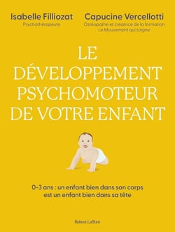 Le développement psychomoteur de votre enfant