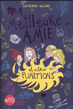 Ma meilleure amie et autres punitions t.3