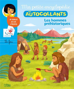 Ma petite encyclopédie en autocollants - les hommes préhistoriques