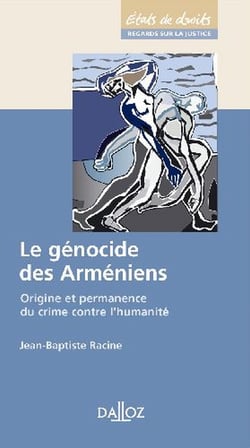 Le génocide des arméniens - origine et permanence du crime contre l'humanité