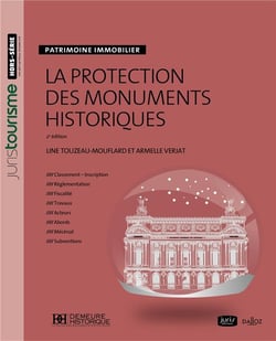 La protection des monuments historiques - patrimoine immobilier (2e édition)