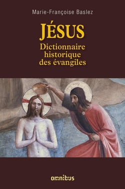 Jésus - dictionnaire historique des évangiles