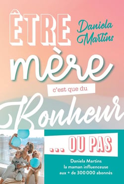 Être mère c'est que du bonheur ou pas