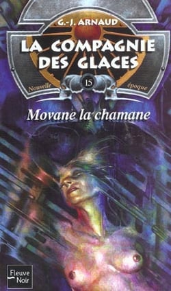 La compagnie des glaces - nouvelle époque Tome 15 : Movane la chamane