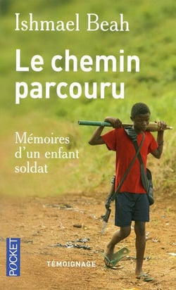 Le chemin parcouru - mémoires d'un enfant soldat