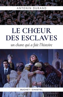 Le choeur des esclaves : un chant qui a fait l'histoire