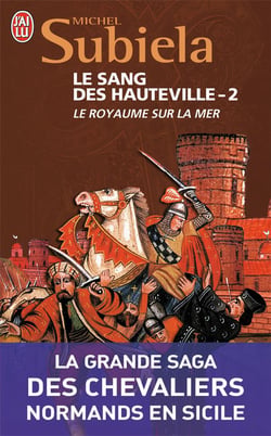Le sang des Hauteville t.2 - le royaume sur la mer
