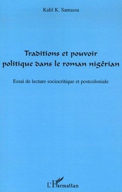Traditions et pouvoir politique dans le roman nigérian essai