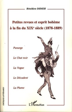 Petites revues et esprit bohème à la fin du XIXe (1878-1889) : Panurge, Le Chat noir, La Vogue, Le Décadent, La Plume