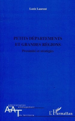 Petits départements et grandes régions - proximité et stratégies