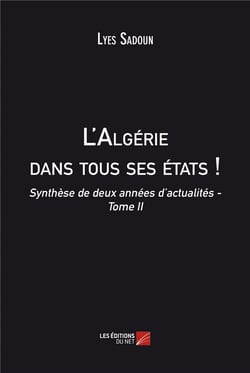 L'Algérie dans tous ses états ! synthèse de deux années d'actualités t.2
