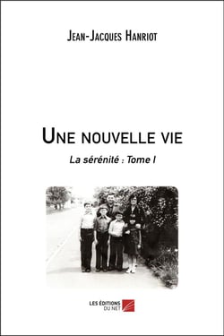 La sérénité t.1 - une nouvelle vie