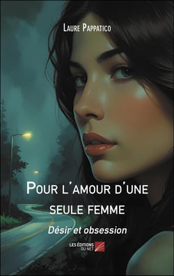 Pour l'amour d'une seule femme : Désir et obsession