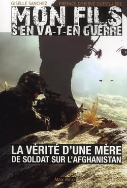 Mon fils s'en va t'en guerre. mère d'un soldat en Afghanistan