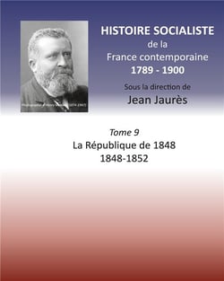 Histoire socialiste de la France contemporaine t.4 - la République de 1848  1848-1852