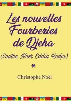 Les nouvelles fourberies de djeha (l'autre nasr eddin hodja)