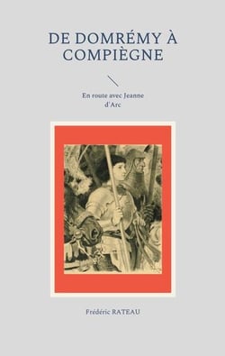 De domrémy à compiègne