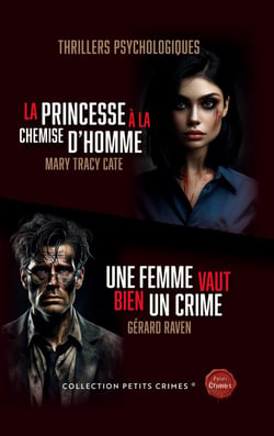 La Princesse à la chemise d'homme & Une femme vaut bien un crime : 2 Thrillers psychologiques
