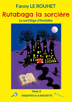 Rutabaga la sorcière : Le sortilège d'Amédée