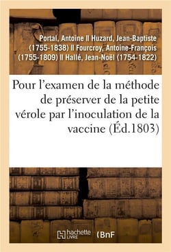 Rapport fait au nom de la commission nommée par la classe des sciences mathématiques et physiques : pour l'examen de la méthode de préserver de la petite vérole par l'inoculation de la vaccine