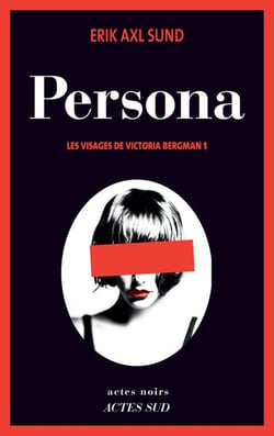 Les visages de Victoria Bergman Tome 1 - persona