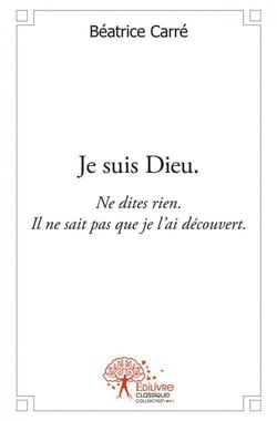 Je suis dieu. - ne dites rien. il ne sait pas que je l ai decouvert.