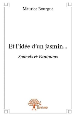 Et l'idée d'un jasmin...