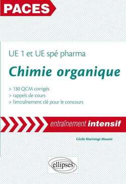 PACES : chimie organique - paces UE1 et UE spé pharma