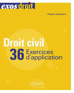 Droit civil : 36 exercices d'application