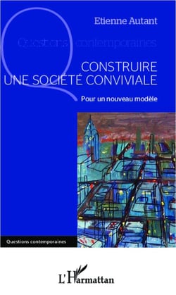 Construire une société conviviale - pour un nouveau modèle