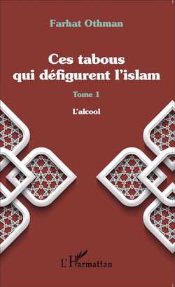 Ces tabous qui défigurent l'islam t.1 - l'alcool