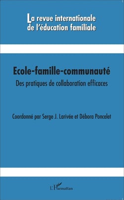 Revue Internationale d'Education Familiale Tome 36 : école-famille-communauté - des pratiques de collaboration efficaces