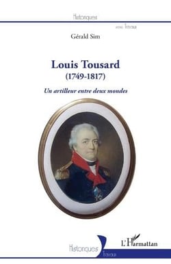 Louis Tousard (1749-1817), un artilleur entre deux mondes