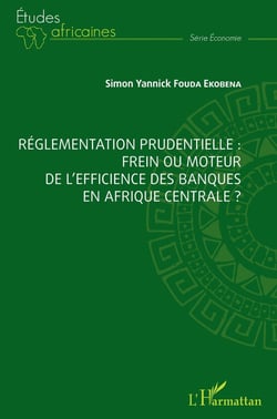 Reglementation prudentielle : frein ou moteur de l'efficience des banques en Afrique centrale ?