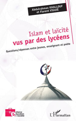 Islam et laïcité vus par des lycéens : questions/réponses entre jeunes, enseignants et poète